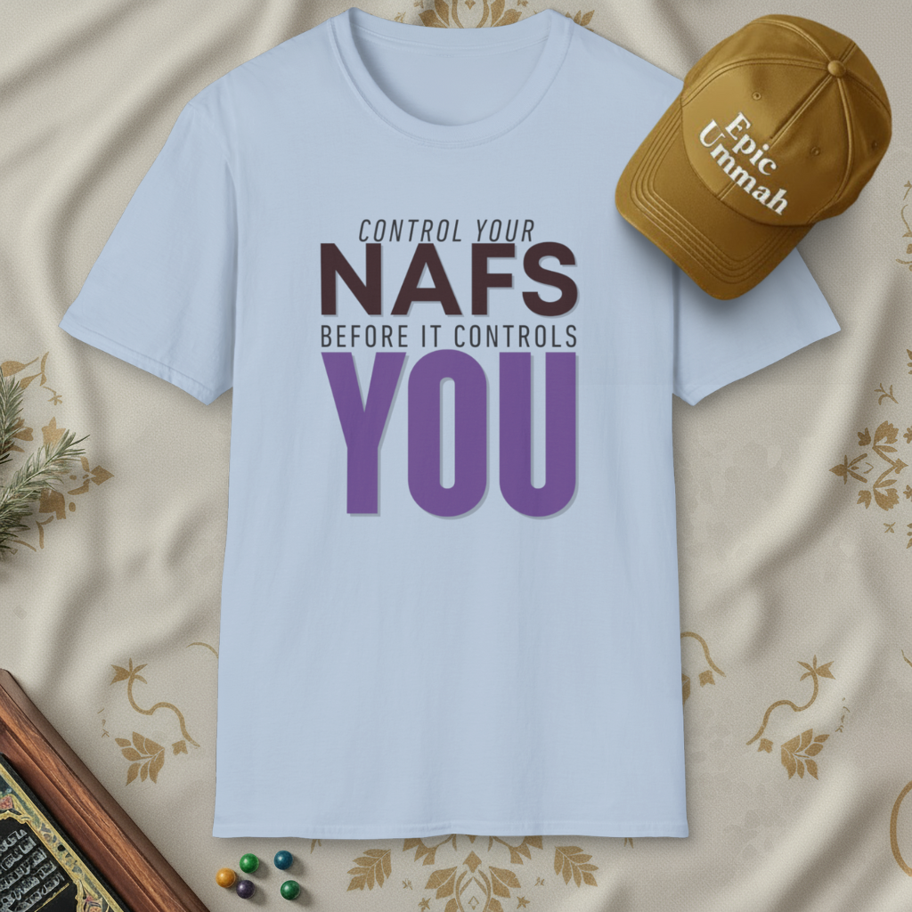 Control Your NAFS Before It Controls YOU | Short sleeve Tees