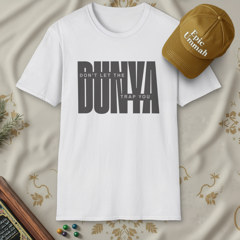 Don't Let the Dunya Trap You | Short sleeve Tees