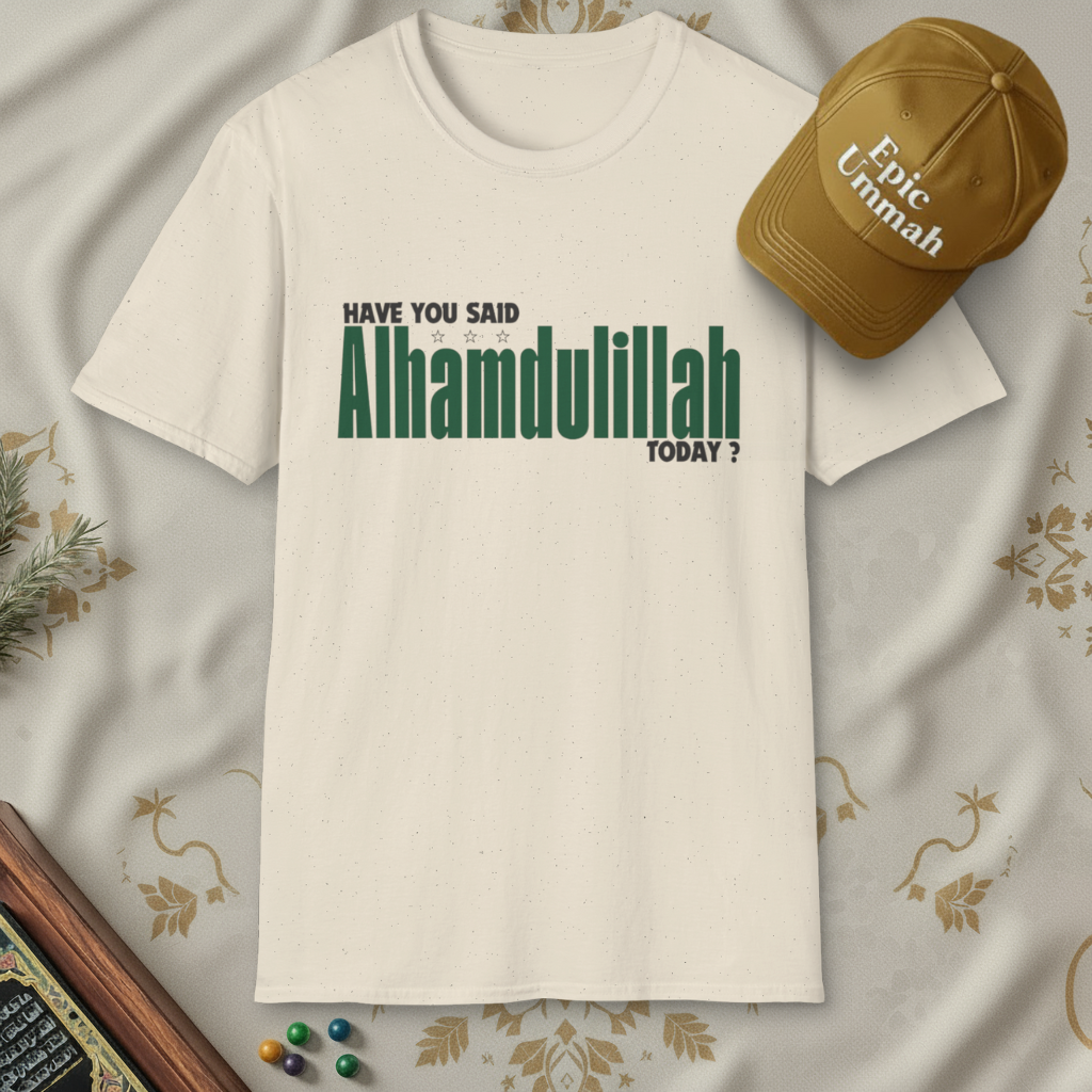 Have u said 'Alhamdulillah' today? | Short sleeve Tees