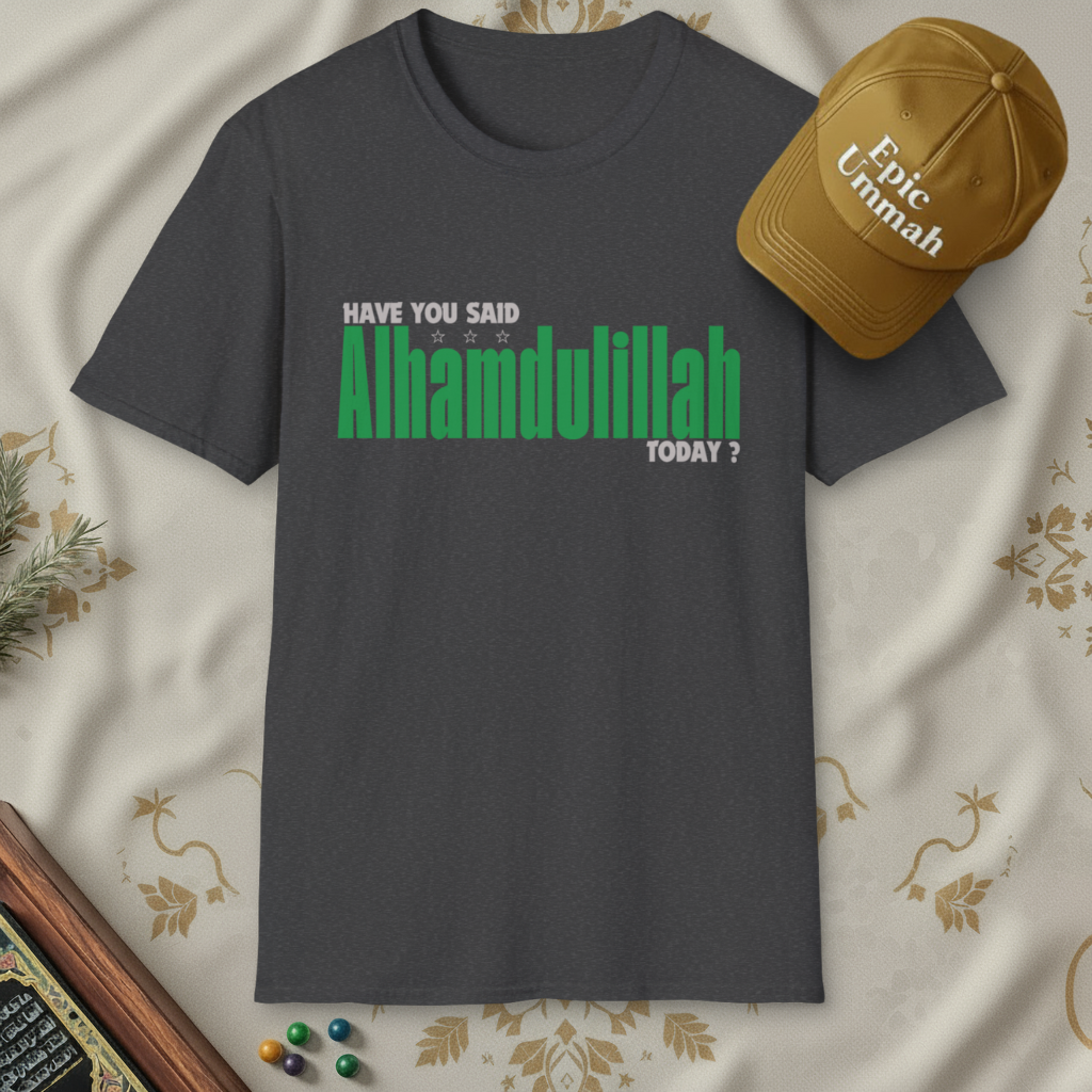 Have u said 'Alhamdulillah' today? | Short sleeve Tees