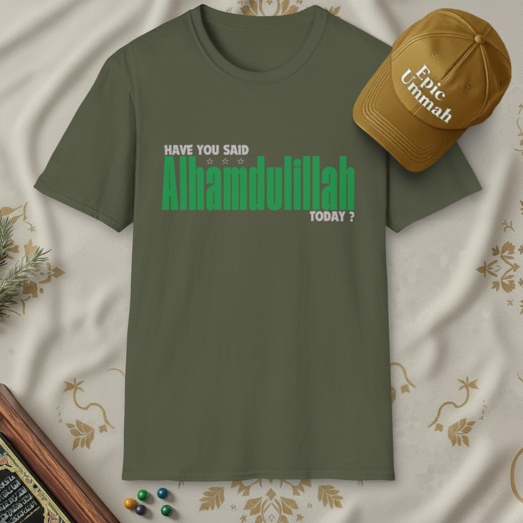 Have u said 'Alhamdulillah' today? | Short sleeve Tees
